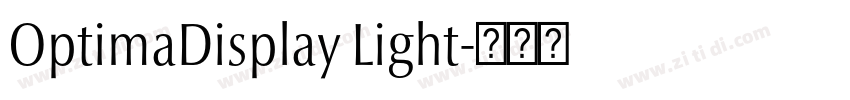 OptimaDisplay Light字体转换 OptimaDisplay Light字体转换